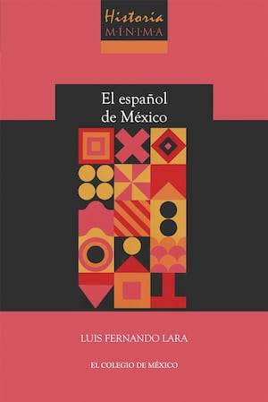 Luis Fernando Lara presenta la primera edición de “Historia mínima del español de México” – La Crónica de Hoy México
